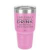 I Hate it When I Pour Myself a Drink and then I Have 9 More By Accident - Laser Engraved Stainless Steel Drinkware - 2277 -