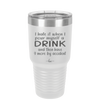 I Hate it When I Pour Myself a Drink and then I Have 9 More By Accident - Laser Engraved Stainless Steel Drinkware - 2277 -