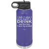 I Hate it When I Pour Myself a Drink and then I Have 9 More By Accident - Laser Engraved Stainless Steel Drinkware - 2277 -
