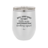 Well Looky Here If it Ain't Little Miss Never Drinking Again Drinking Again - Laser Engraved Stainless Steel Drinkware - 2278 -