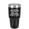 Well Looky Here If it Ain't Little Miss Never Drinking Again Drinking Again - Laser Engraved Stainless Steel Drinkware - 2278 -