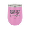 Nice Hot Cup of Fuckoffee - Laser Engraved Stainless Steel Drinkware - 2283 -