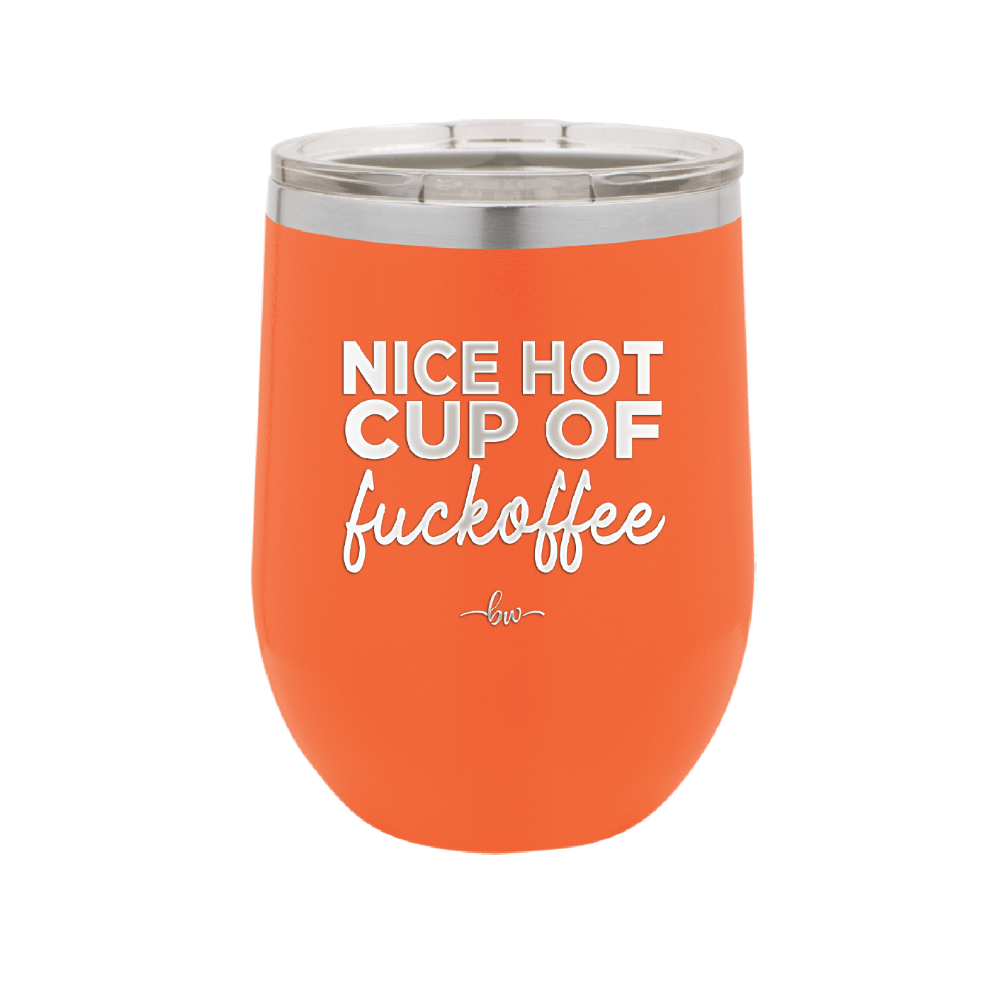 Nice Hot Cup of Fuckoffee - Laser Engraved Stainless Steel Drinkware - 2283 -