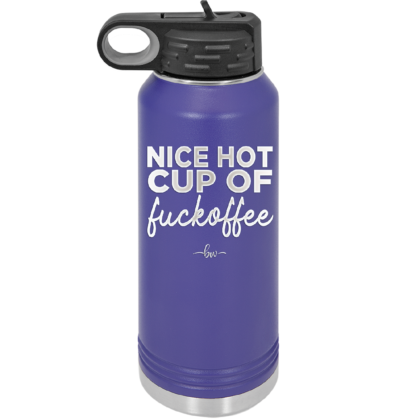 Nice Hot Cup of Fuckoffee - Laser Engraved Stainless Steel Drinkware - 2283 -