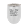 Rise and Shine Nope Best I Can Hope for is Shuffle and Caffeinate - Laser Engraved Stainless Steel Drinkware - 2285 -