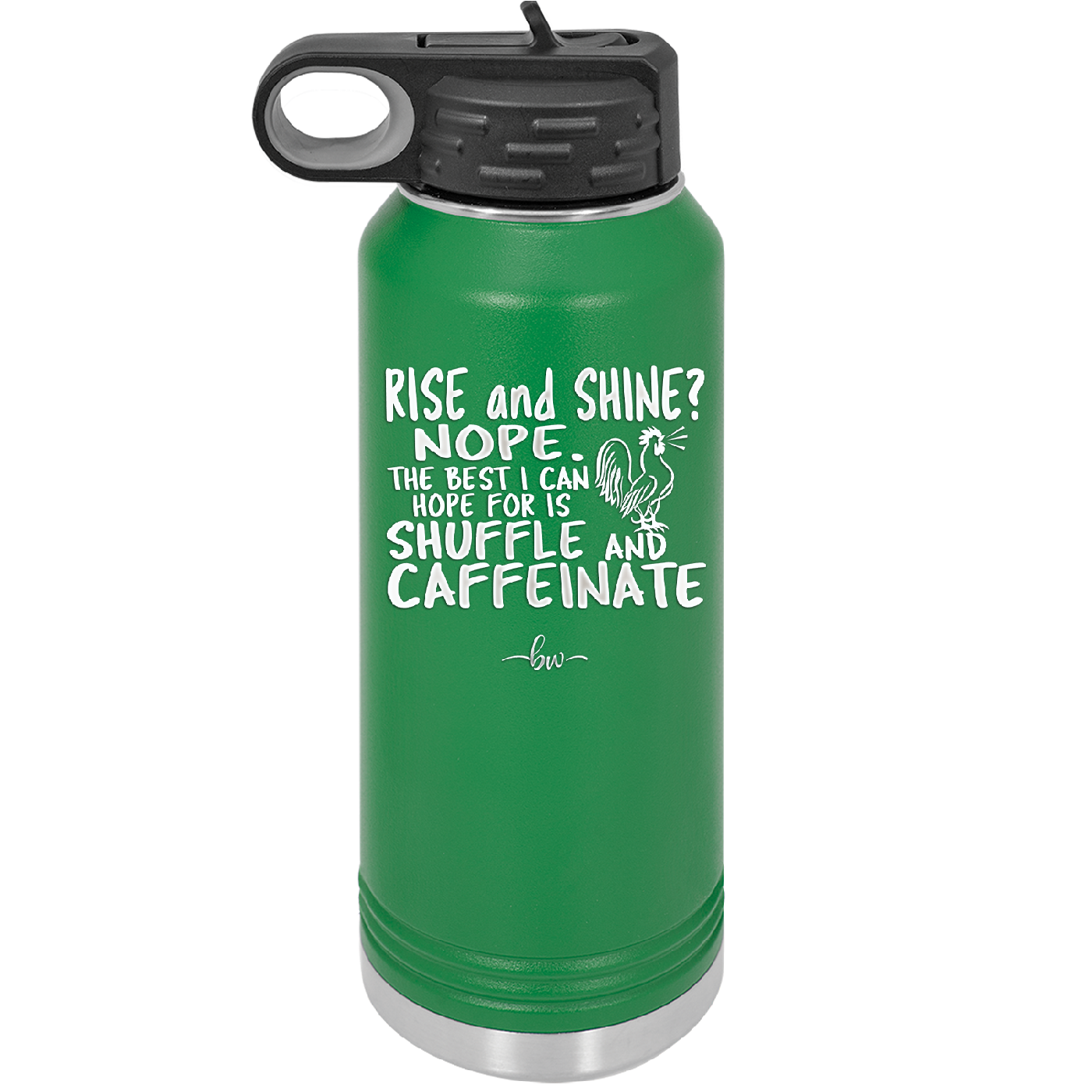 Rise and Shine Nope Best I Can Hope for is Shuffle and Caffeinate - Laser Engraved Stainless Steel Drinkware - 2285 -
