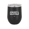 I Wake Up in the Morning and Piss Excellence - Laser Engraved Stainless Steel Drinkware - 2286 -