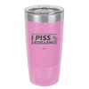 I Wake Up in the Morning and Piss Excellence - Laser Engraved Stainless Steel Drinkware - 2286 -