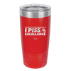 I Wake Up in the Morning and Piss Excellence - Laser Engraved Stainless Steel Drinkware - 2286 -
