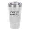 I Wake Up in the Morning and Piss Excellence - Laser Engraved Stainless Steel Drinkware - 2286 -