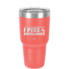 I Wake Up in the Morning and Piss Excellence - Laser Engraved Stainless Steel Drinkware - 2286 -