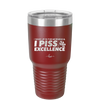 I Wake Up in the Morning and Piss Excellence - Laser Engraved Stainless Steel Drinkware - 2286 -