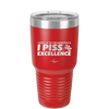 I Wake Up in the Morning and Piss Excellence - Laser Engraved Stainless Steel Drinkware - 2286 -