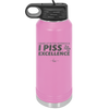 I Wake Up in the Morning and Piss Excellence - Laser Engraved Stainless Steel Drinkware - 2286 -