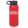 I Wake Up in the Morning and Piss Excellence - Laser Engraved Stainless Steel Drinkware - 2286 -