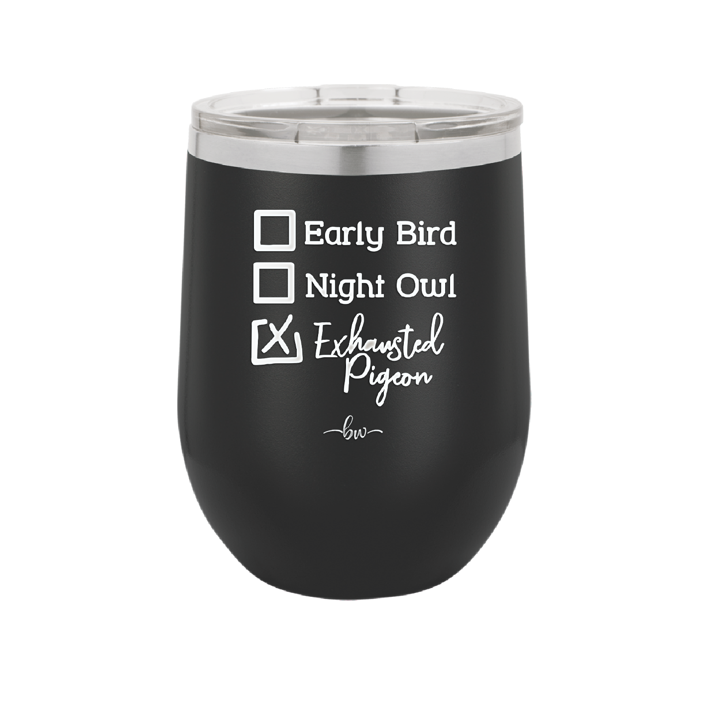 Exhausted Pigeon - Laser Engraved Stainless Steel Drinkware - 2287 -