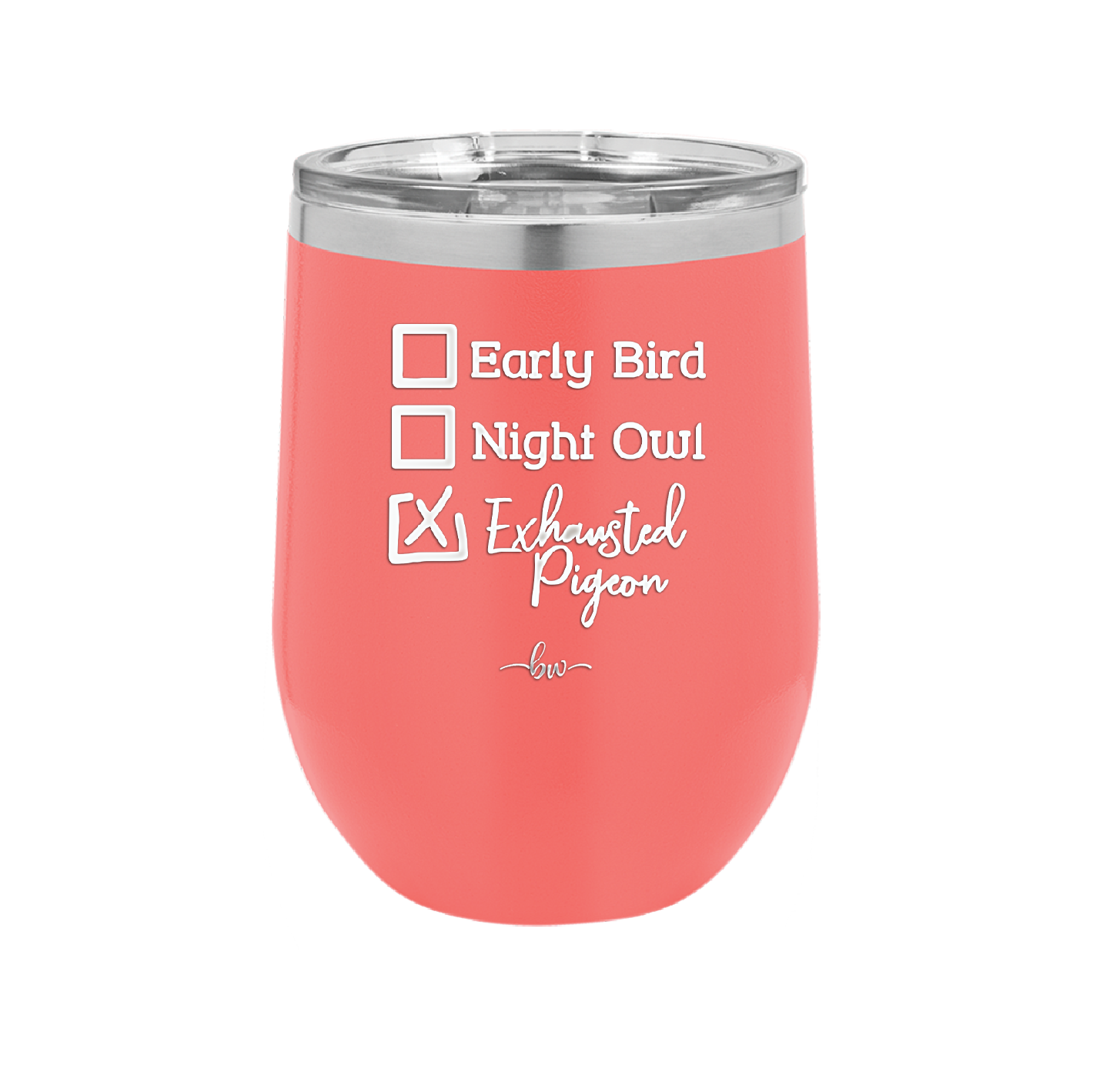 Exhausted Pigeon - Laser Engraved Stainless Steel Drinkware - 2287 -