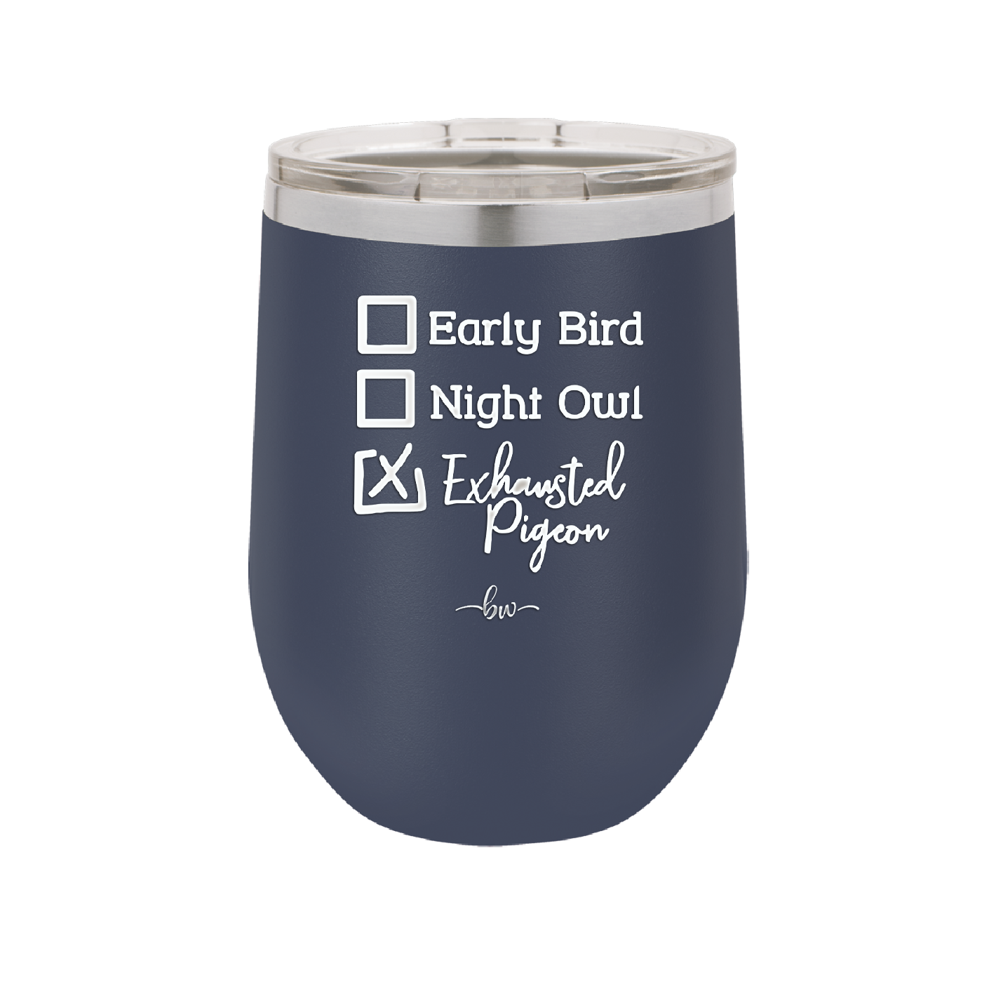 Exhausted Pigeon - Laser Engraved Stainless Steel Drinkware - 2287 -