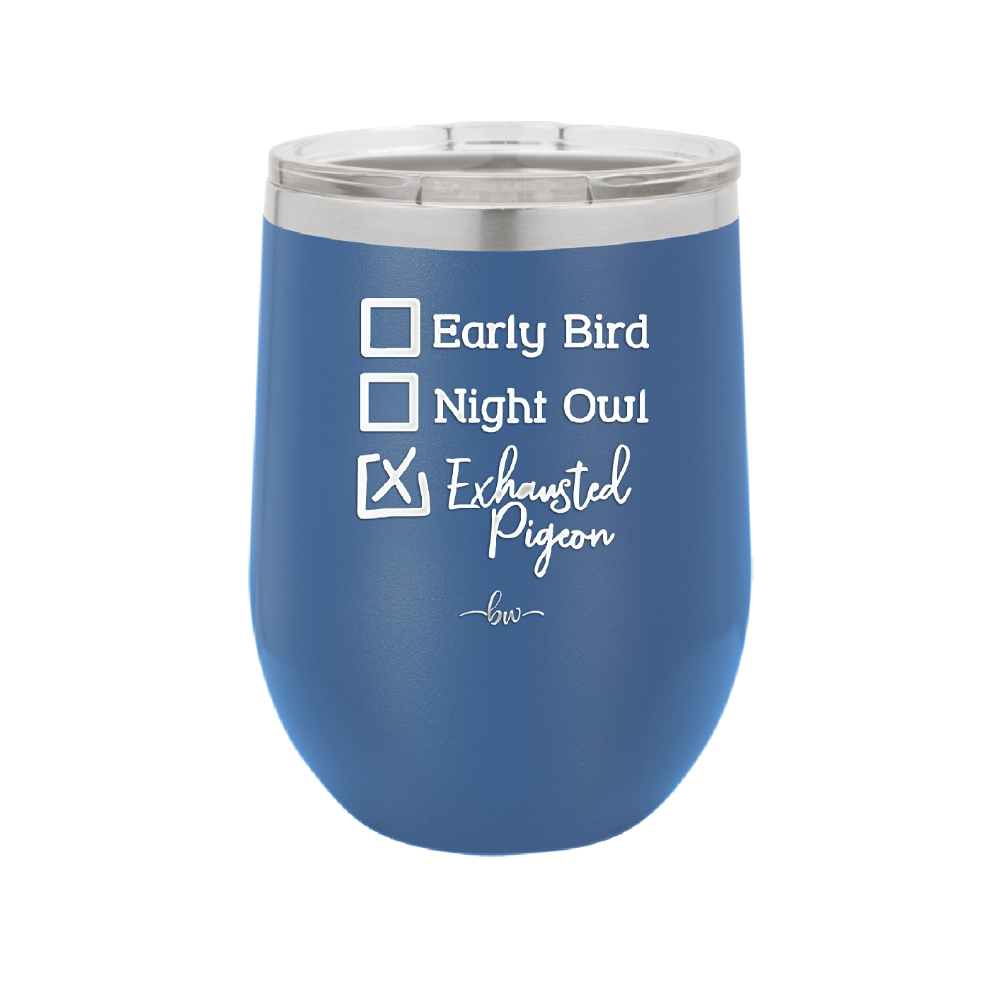 Exhausted Pigeon - Laser Engraved Stainless Steel Drinkware - 2287 -