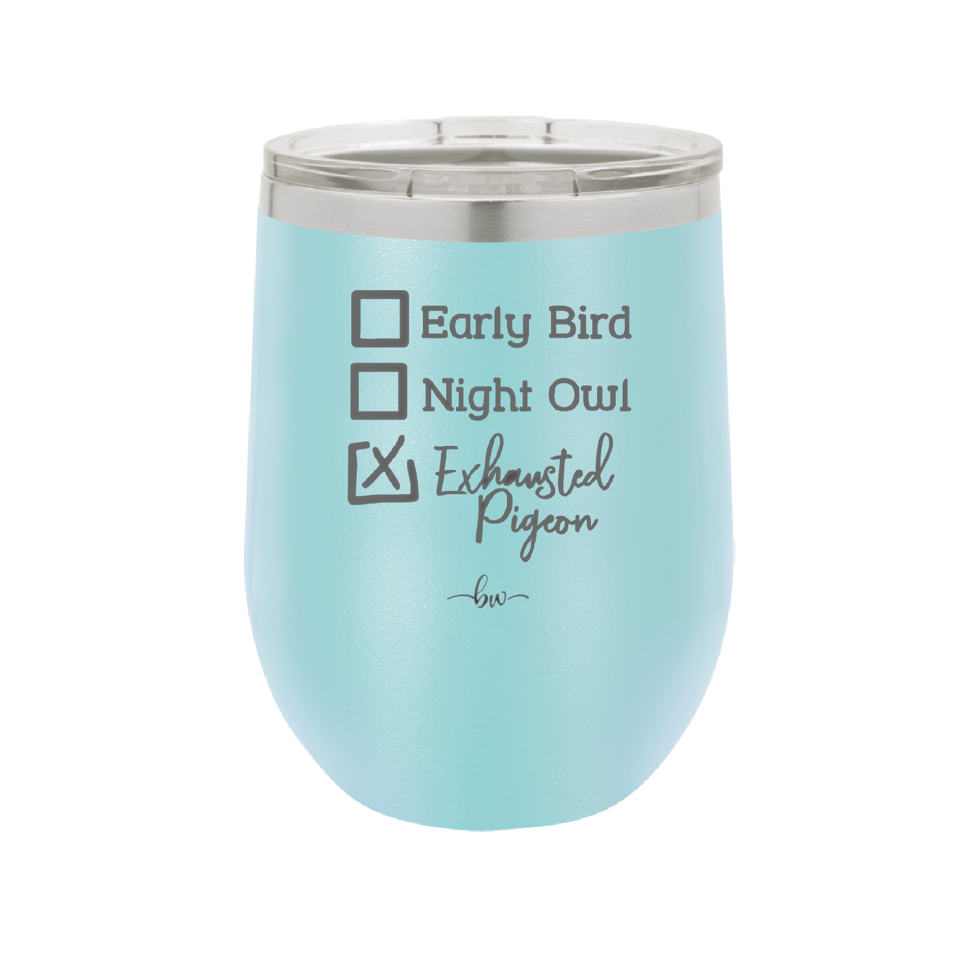Exhausted Pigeon - Laser Engraved Stainless Steel Drinkware - 2287 -