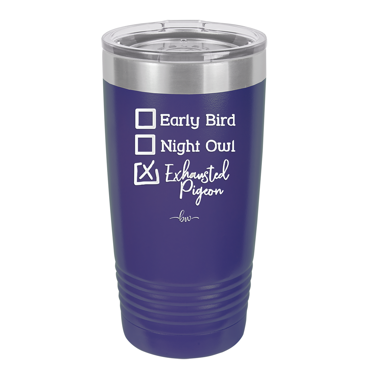 Exhausted Pigeon - Laser Engraved Stainless Steel Drinkware - 2287 -