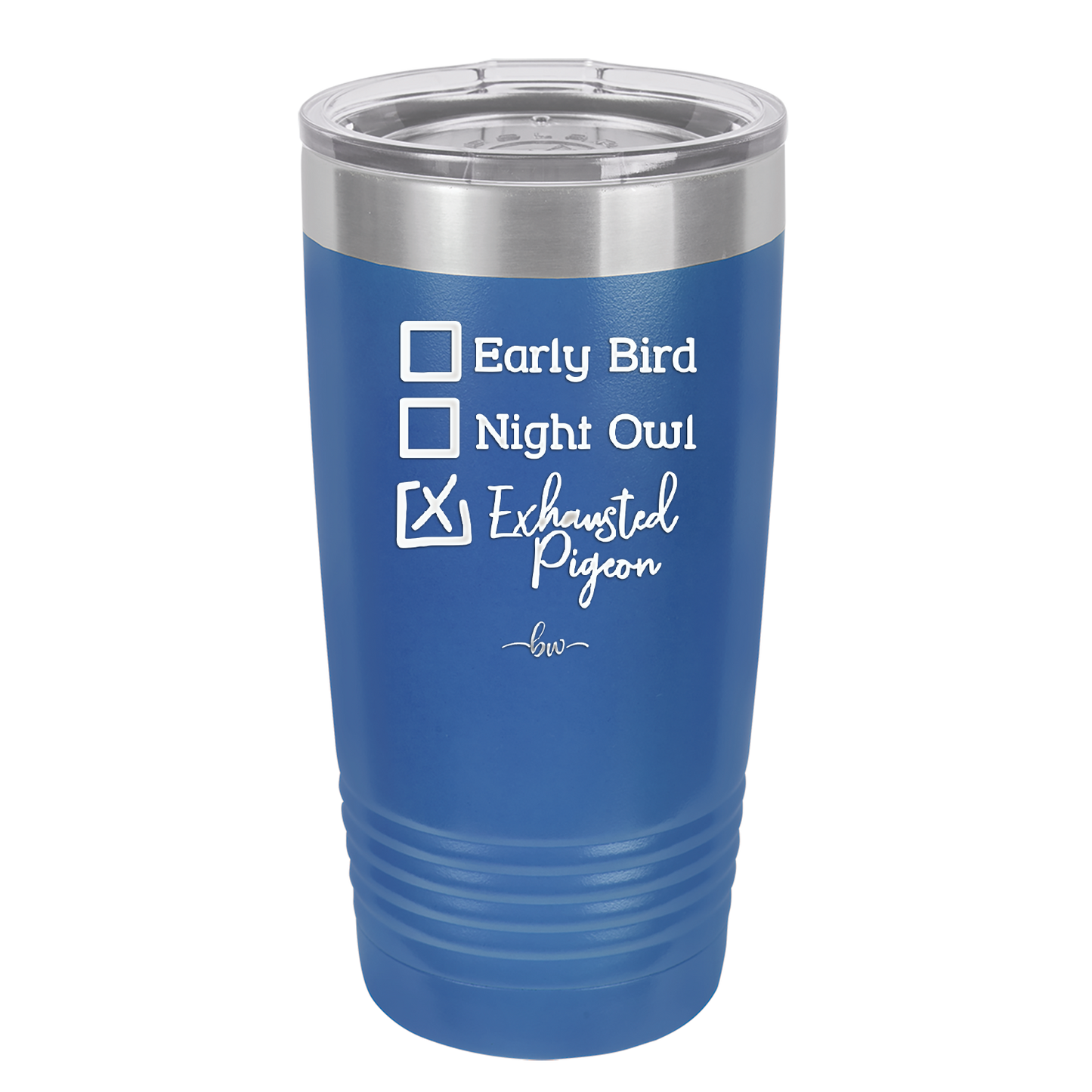 Exhausted Pigeon - Laser Engraved Stainless Steel Drinkware - 2287 -