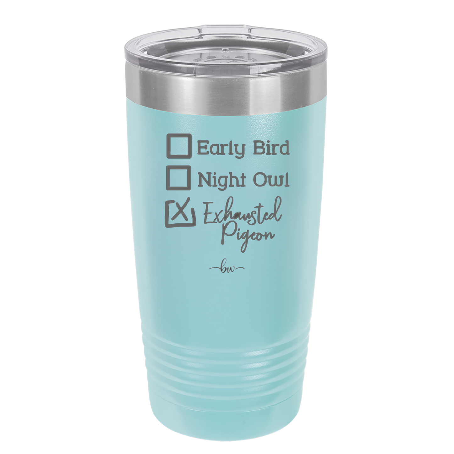 Exhausted Pigeon - Laser Engraved Stainless Steel Drinkware - 2287 -