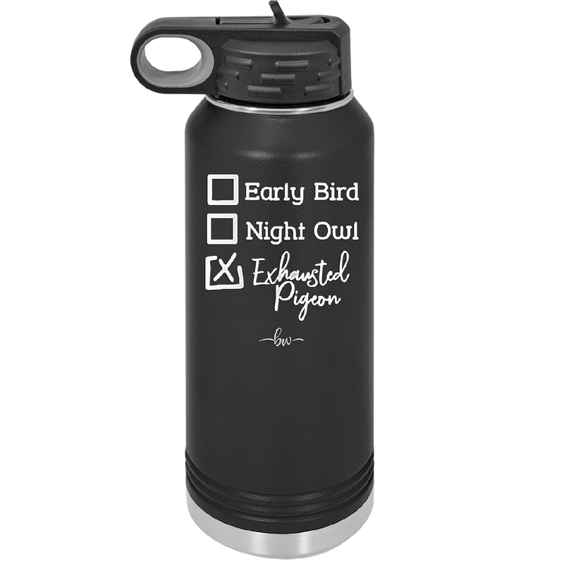Exhausted Pigeon - Laser Engraved Stainless Steel Drinkware - 2287 -