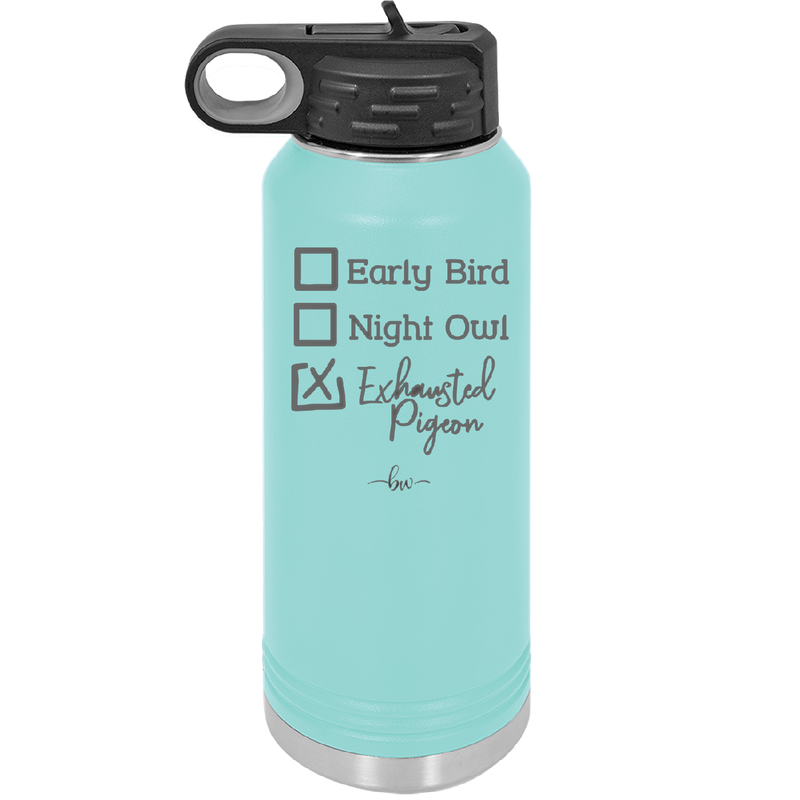 Exhausted Pigeon - Laser Engraved Stainless Steel Drinkware - 2287 -
