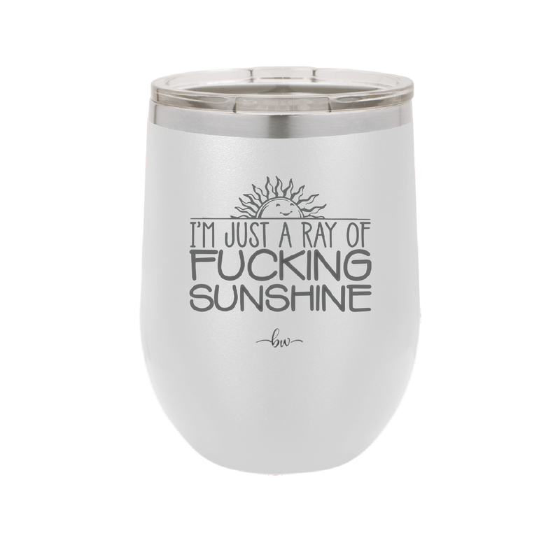 I'm Just a Ray of Fucking Sunshine - Laser Engraved Stainless Steel Drinkware - 2288 -