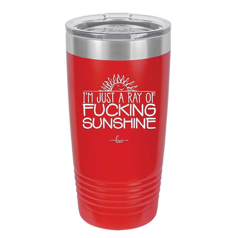 I'm Just a Ray of Fucking Sunshine - Laser Engraved Stainless Steel Drinkware - 2288 -