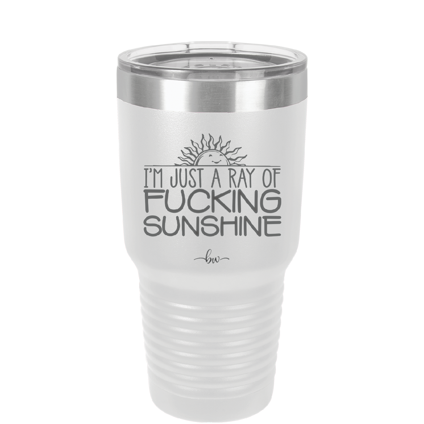 I'm Just a Ray of Fucking Sunshine - Laser Engraved Stainless Steel Drinkware - 2288 -