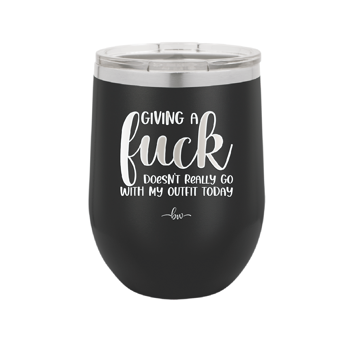 Giving a Fuck Doesn't Really Go With My Outfit Today - Laser Engraved Stainless Steel Drinkware - 2289 -