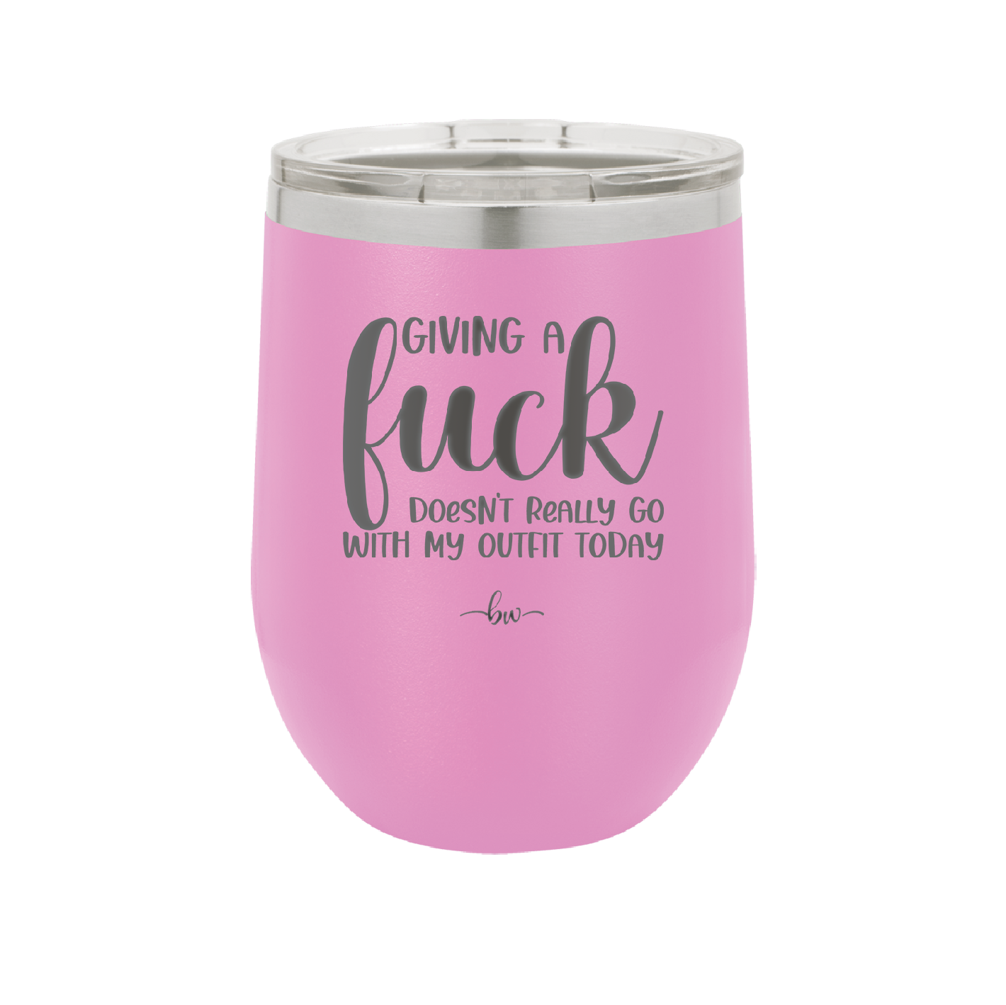 Giving a Fuck Doesn't Really Go With My Outfit Today - Laser Engraved Stainless Steel Drinkware - 2289 -