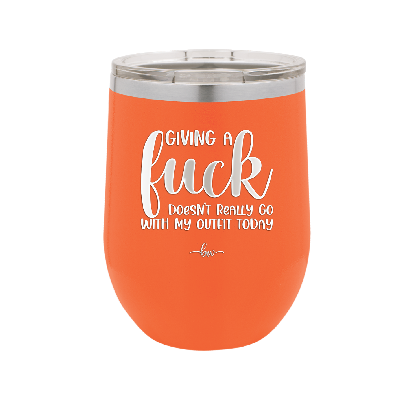 Giving a Fuck Doesn't Really Go With My Outfit Today - Laser Engraved Stainless Steel Drinkware - 2289 -