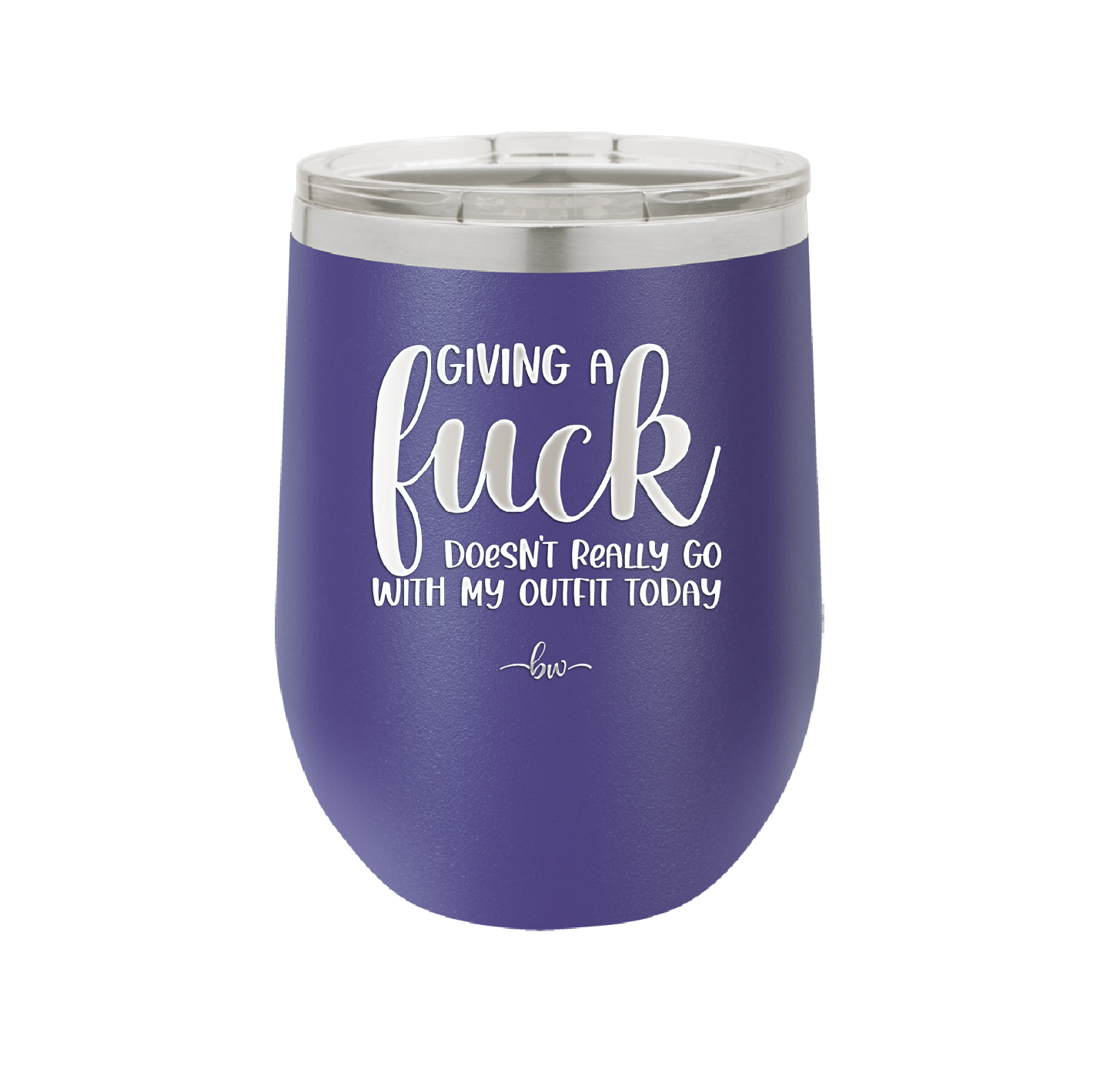 Giving a Fuck Doesn't Really Go With My Outfit Today - Laser Engraved Stainless Steel Drinkware - 2289 -