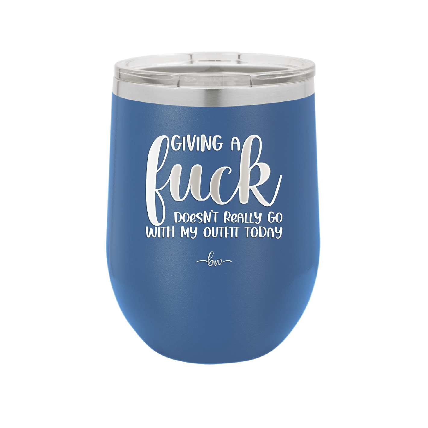 Giving a Fuck Doesn't Really Go With My Outfit Today - Laser Engraved Stainless Steel Drinkware - 2289 -