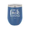 Giving a Fuck Doesn't Really Go With My Outfit Today - Laser Engraved Stainless Steel Drinkware - 2289 -