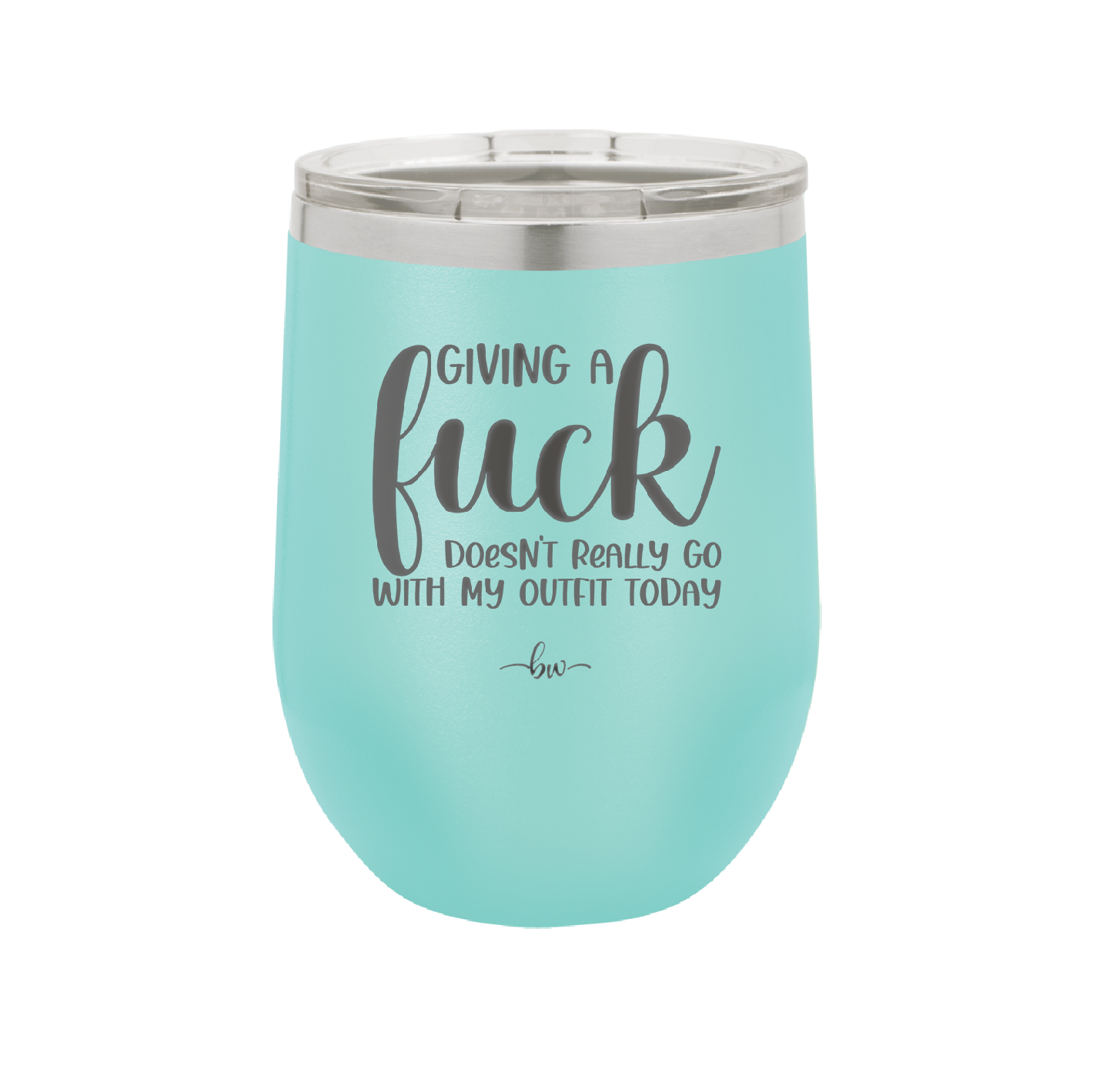 Giving a Fuck Doesn't Really Go With My Outfit Today - Laser Engraved Stainless Steel Drinkware - 2289 -