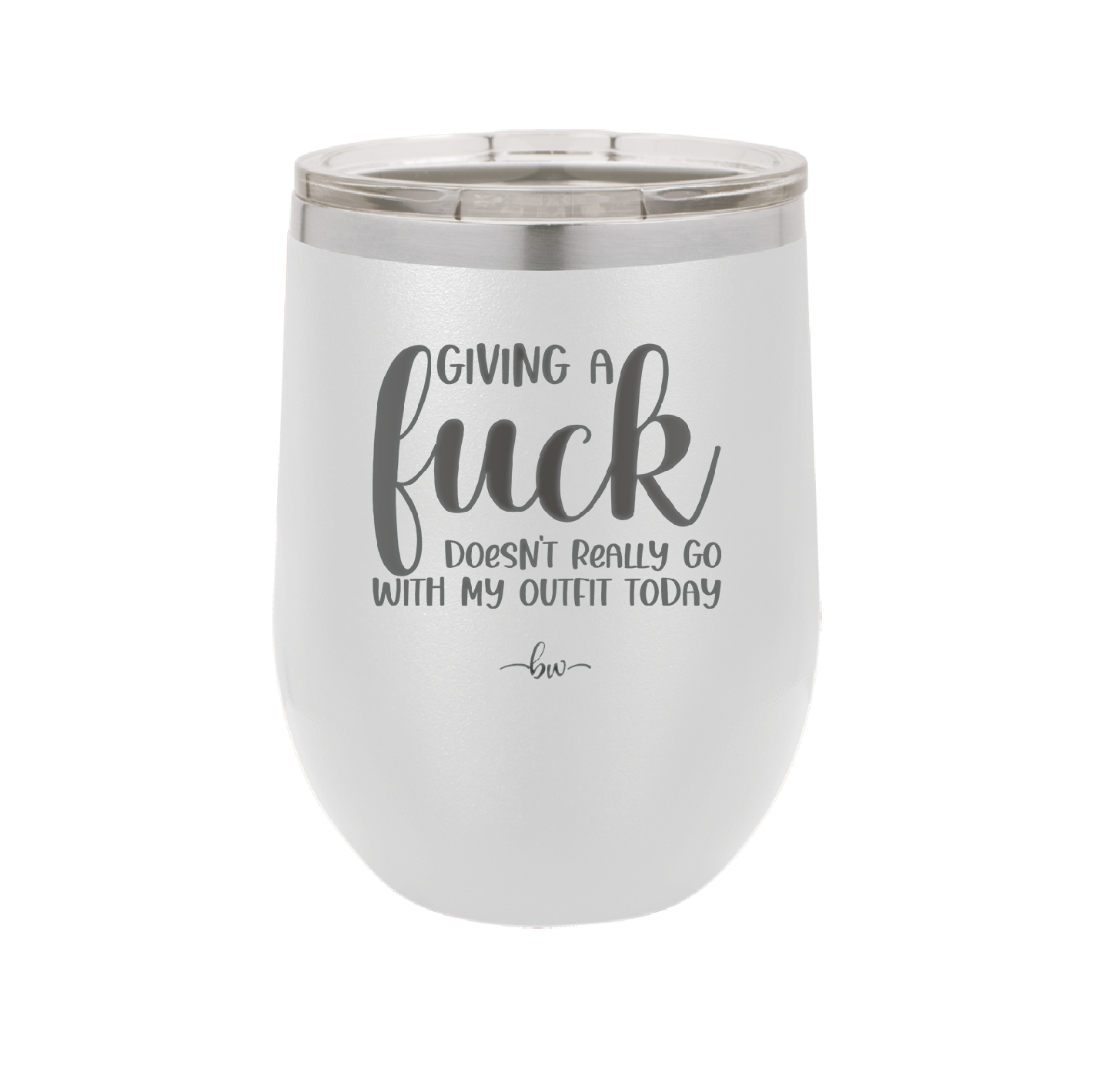 Giving a Fuck Doesn't Really Go With My Outfit Today - Laser Engraved Stainless Steel Drinkware - 2289 -
