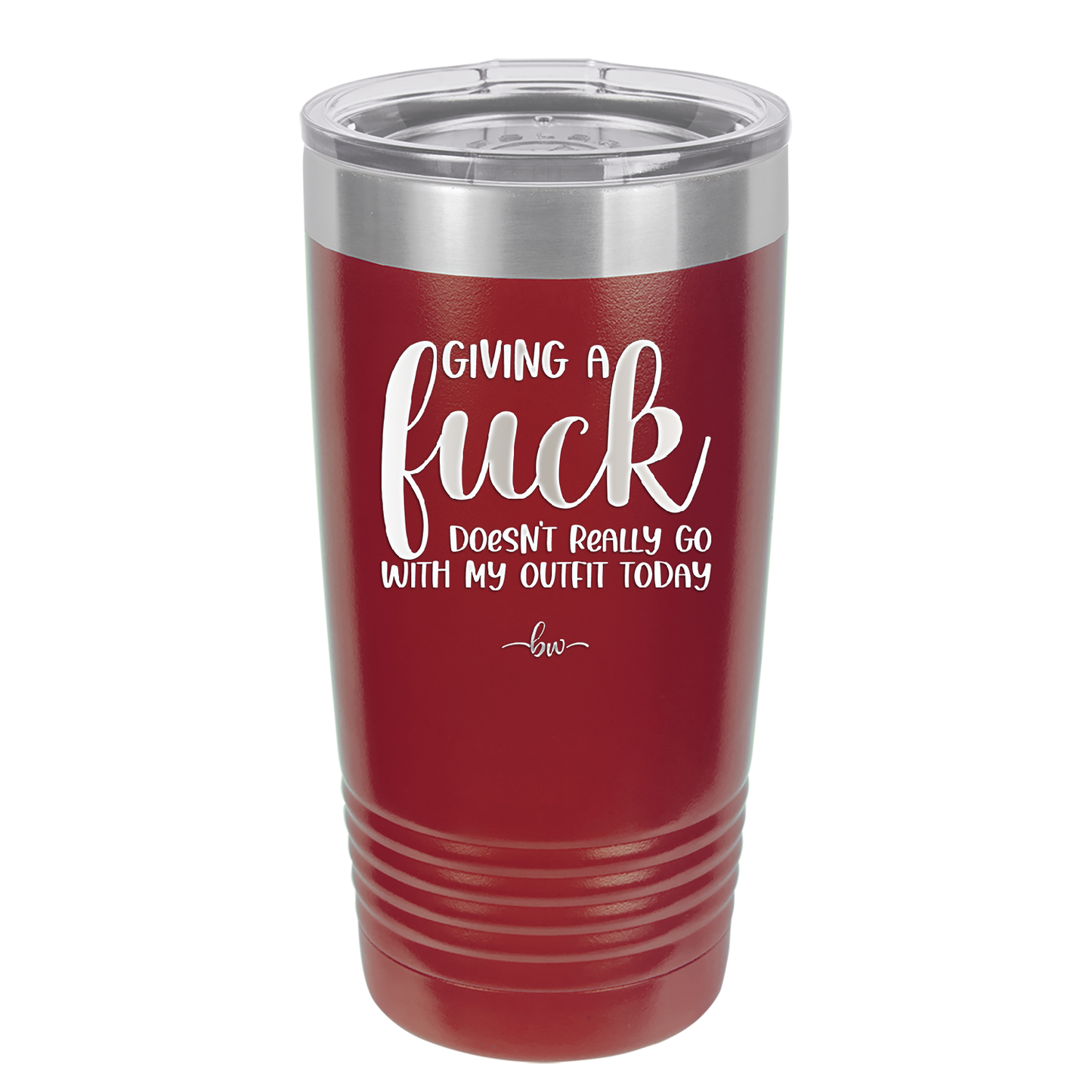 Giving a Fuck Doesn't Really Go With My Outfit Today - Laser Engraved Stainless Steel Drinkware - 2289 -