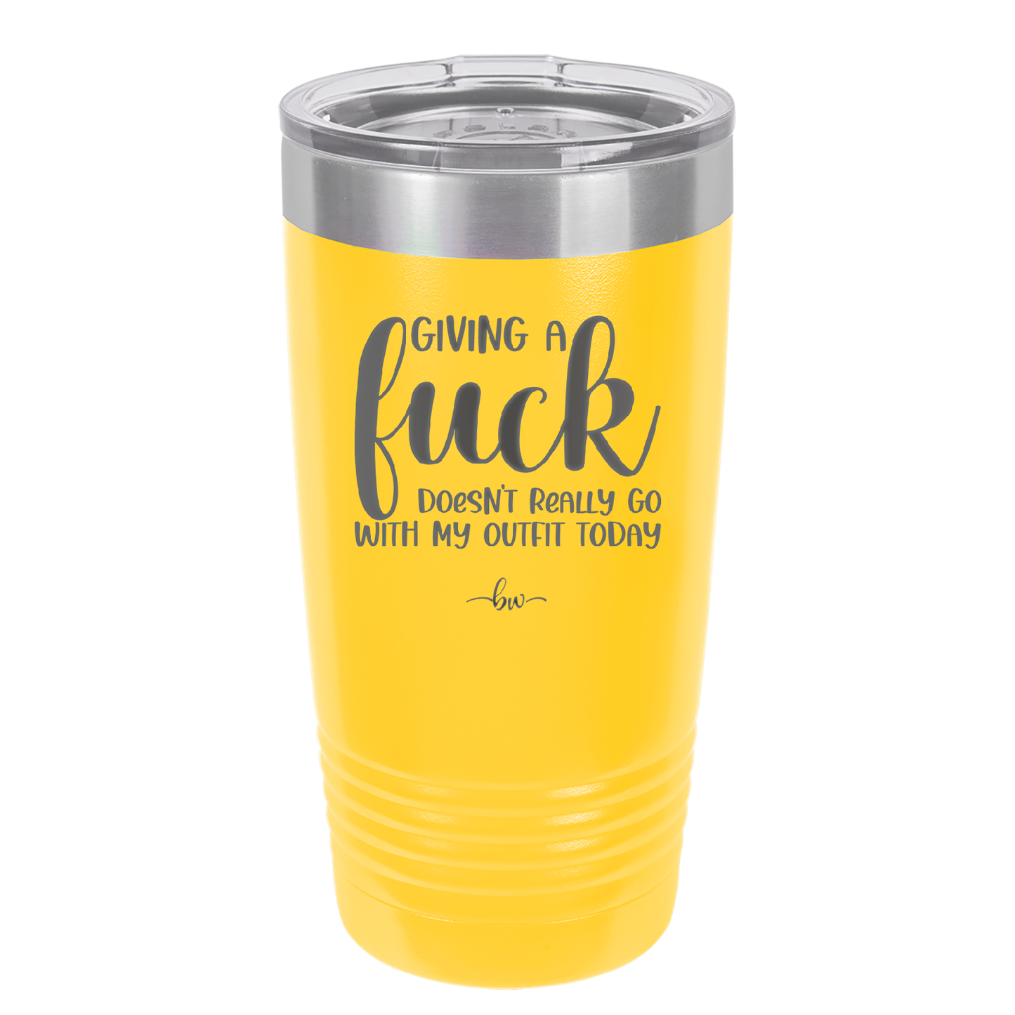 Giving a Fuck Doesn't Really Go With My Outfit Today - Laser Engraved Stainless Steel Drinkware - 2289 -