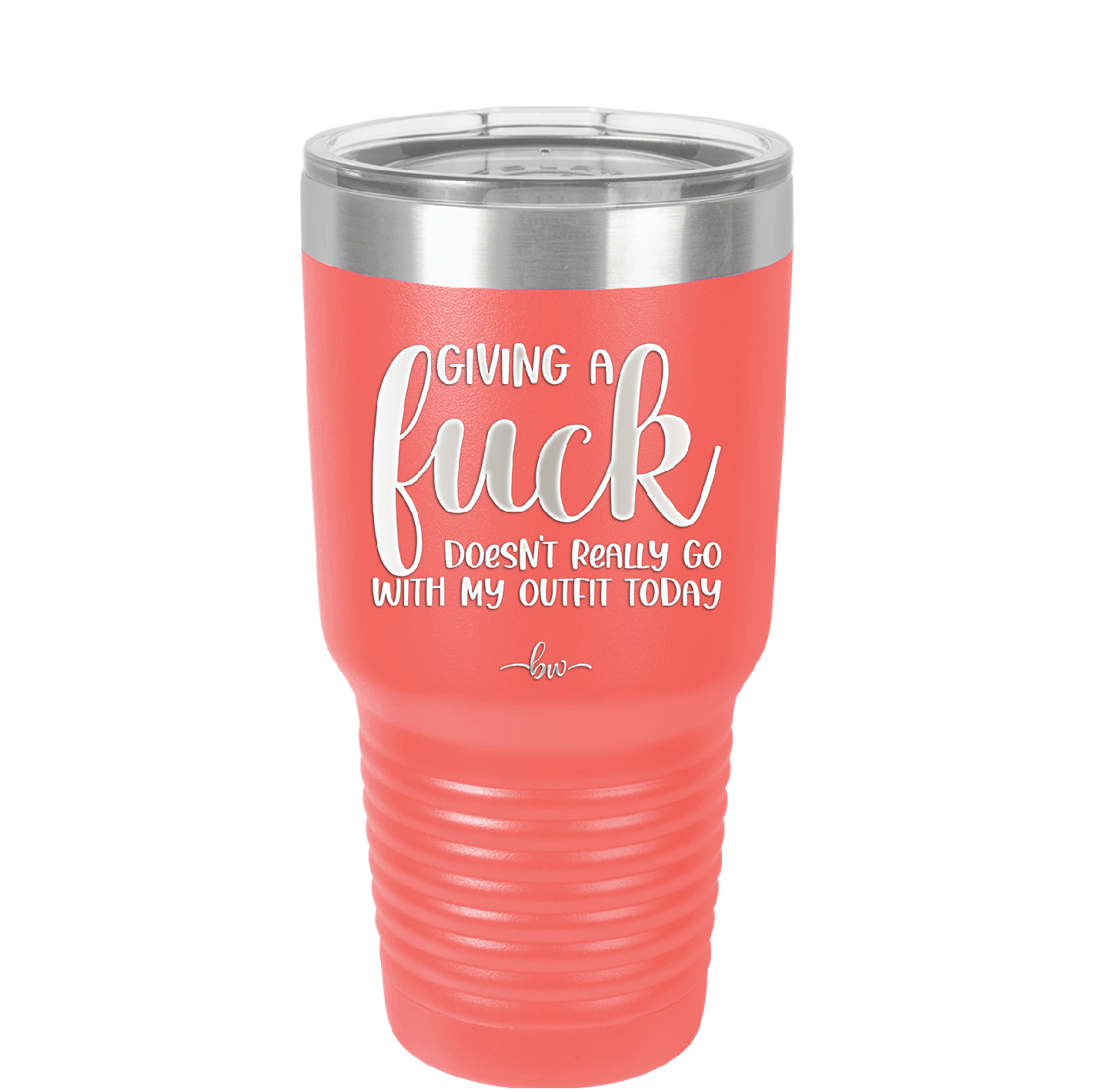 Giving a Fuck Doesn't Really Go With My Outfit Today - Laser Engraved Stainless Steel Drinkware - 2289 -