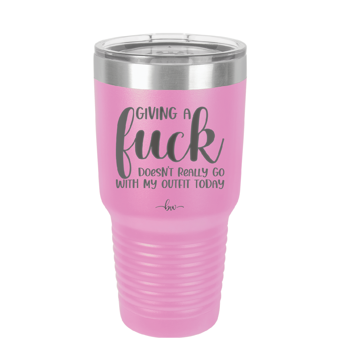 Giving a Fuck Doesn't Really Go With My Outfit Today - Laser Engraved Stainless Steel Drinkware - 2289 -