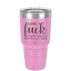 Giving a Fuck Doesn't Really Go With My Outfit Today - Laser Engraved Stainless Steel Drinkware - 2289 -