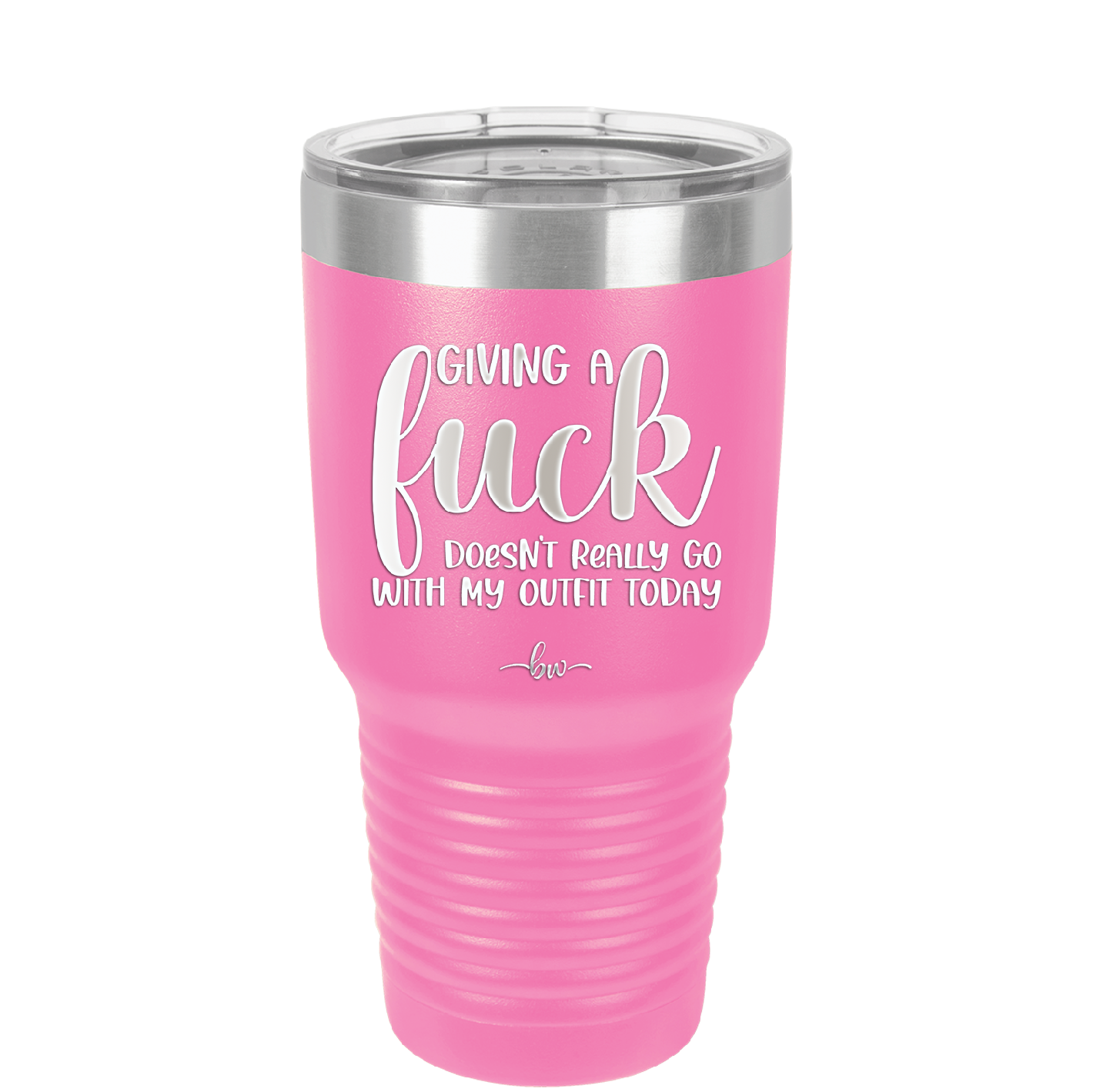 Giving a Fuck Doesn't Really Go With My Outfit Today - Laser Engraved Stainless Steel Drinkware - 2289 -