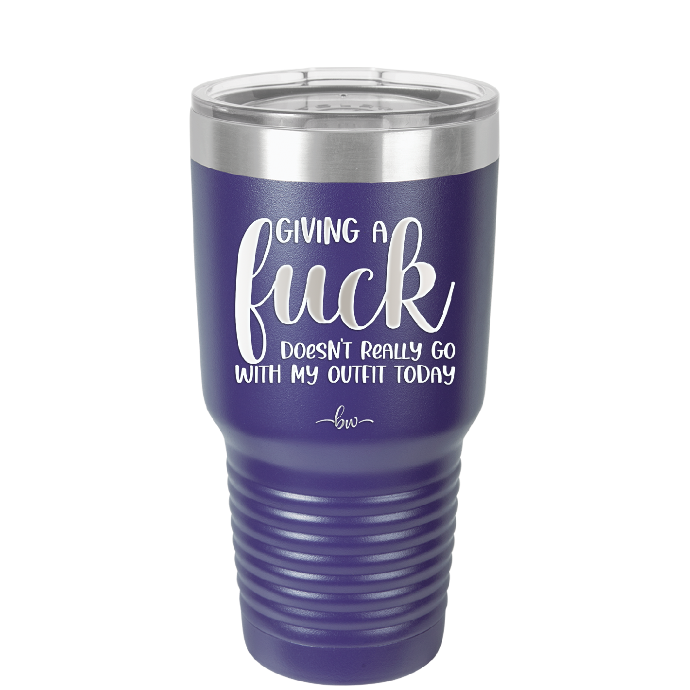 Giving a Fuck Doesn't Really Go With My Outfit Today - Laser Engraved Stainless Steel Drinkware - 2289 -