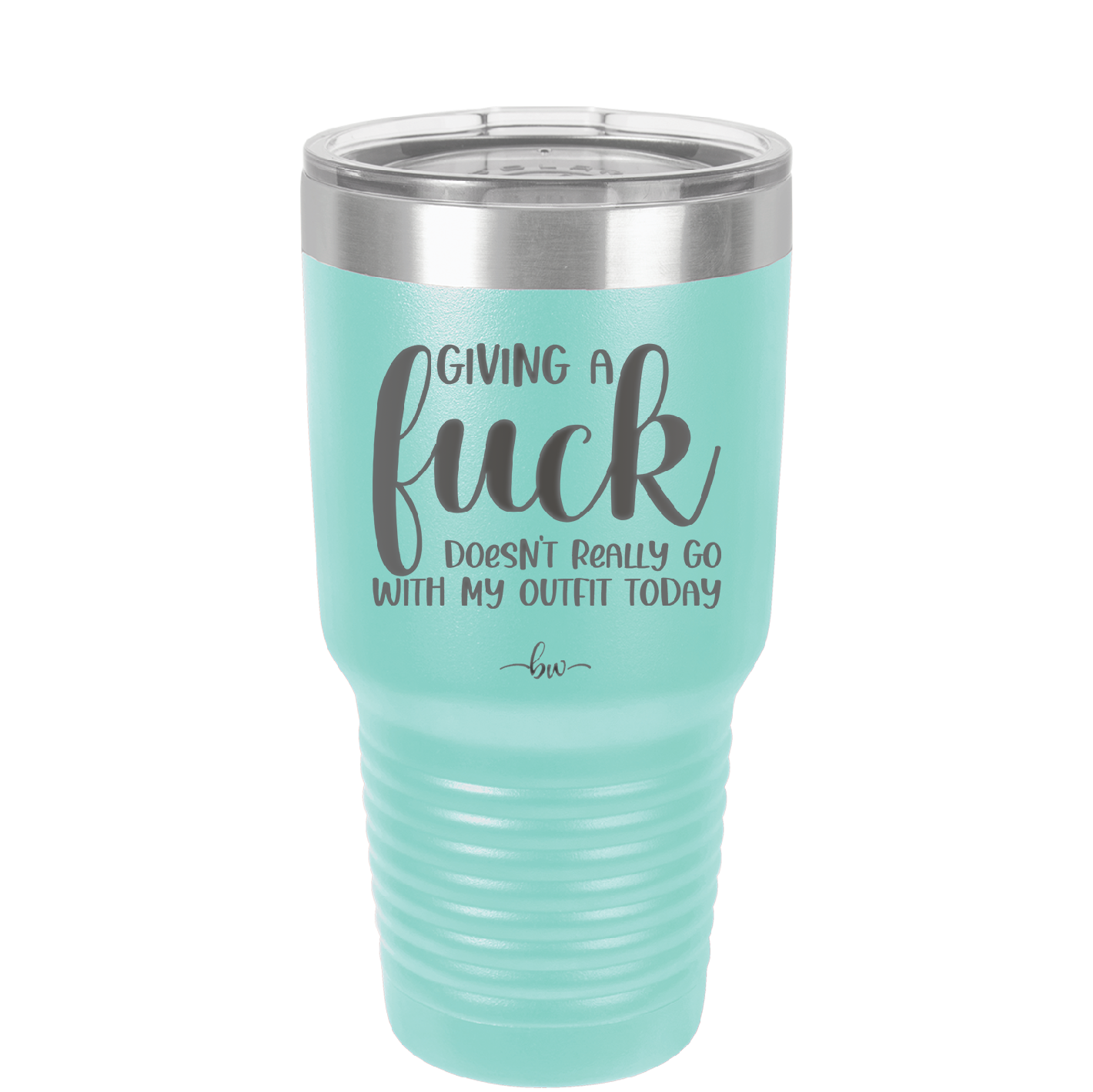 Giving a Fuck Doesn't Really Go With My Outfit Today - Laser Engraved Stainless Steel Drinkware - 2289 -