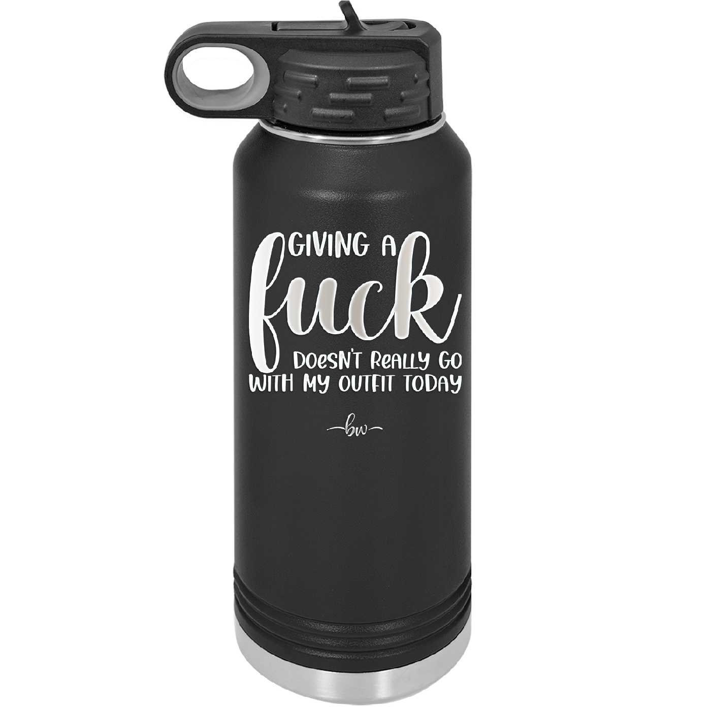 Giving a Fuck Doesn't Really Go With My Outfit Today - Laser Engraved Stainless Steel Drinkware - 2289 -
