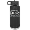 Giving a Fuck Doesn't Really Go With My Outfit Today - Laser Engraved Stainless Steel Drinkware - 2289 -